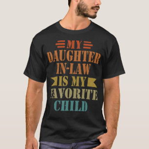 Camiseta Mi cuñada es mi hija favorita, hija graciosa,
