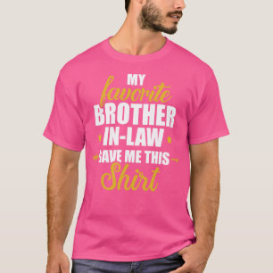 Camiseta Mi cuñada favorita me dio esto para mi hermana