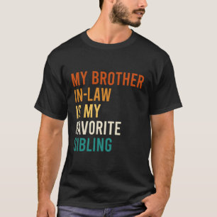 Camiseta Mi Cuñado Es Mi Familia Hermana Favorita