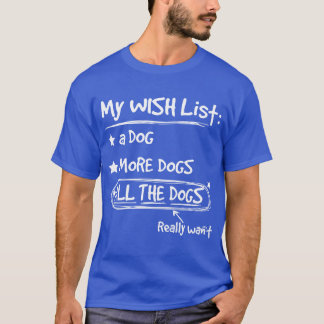 Camiseta Mi deseo enumera un perro más perros Allhe Dogs vi