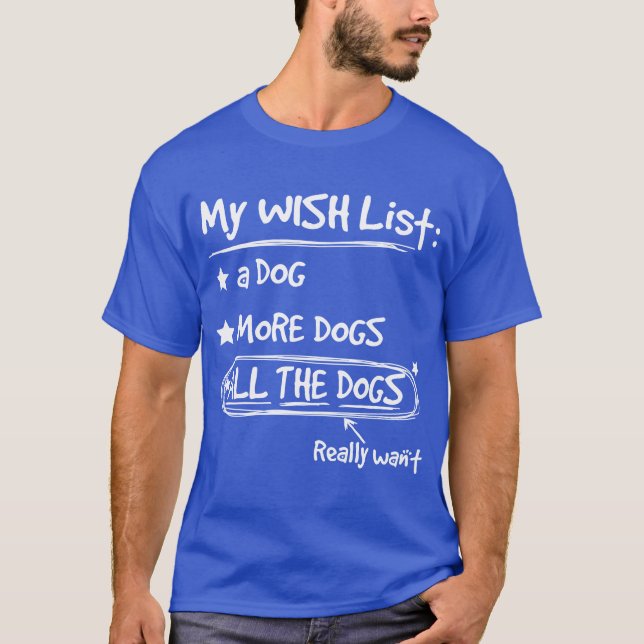 Camiseta Mi deseo enumera un perro más perros Allhe Dogs vi (Anverso)