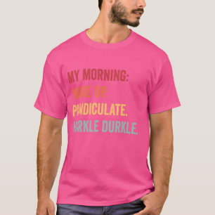 Camiseta Mi Despertador De La Mañana. Pandiculado. Hurkle D