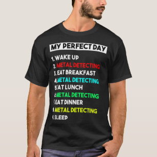 Camiseta Mi detector Metalizado de día perfecto
