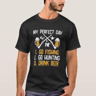 Camiseta Mi Día Perfecto 1 Ir Pesca 2 Ir Caza 3 Bebida B
