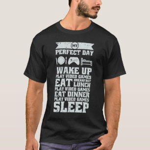Camiseta Mi día perfecto Despertar Jugar videojuegos Comer 