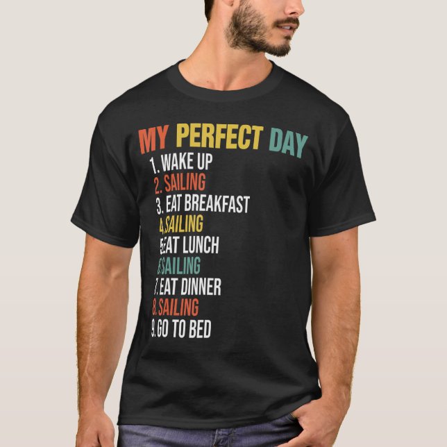 Camiseta Mi Día Perfecto Despertar Vela Comer Desayuno Sail (Anverso)