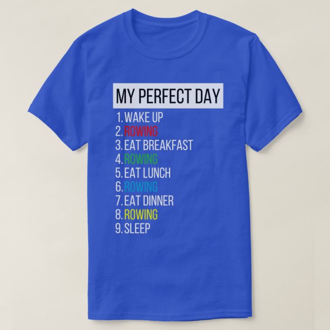 Camiseta Mi día perfecto despierta Rawing desayuno almuerzo (Diseño del anverso)