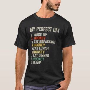 Camiseta Mi día perfecto divertido jugador de hockey ama a