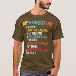 Camiseta Mi día perfecto, divertido modelo de Naciones Uni