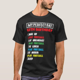 Camiseta Mi día perfecto jugando fútbol a los 63 años