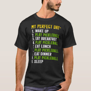 Camiseta Mi día perfecto Jugar Pickleball  Divertido