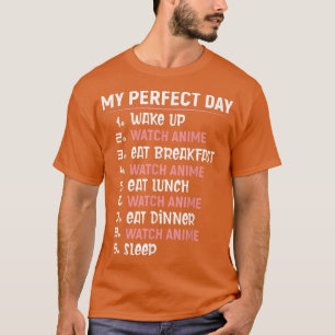 Camiseta Mi día perfecto Kawaii Anime Lover Funny Otaku 