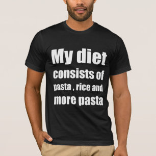 Camiseta Mi dieta consiste en pasta, arroz y más pasta