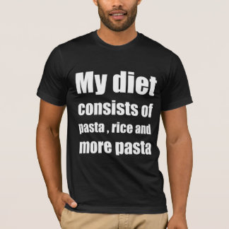 Camiseta Mi dieta consiste en pasta, arroz y más pasta