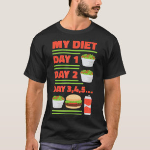 Camiseta Mi Dieta Un Día Dos Días Tres Comida Graciosa