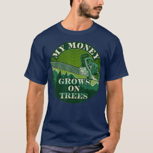 Camiseta Mi Dinero Crece En Árboles Árboles De Lumberjack