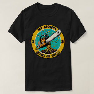 Camiseta Mi Dinero Crece En Árboles Para Arboristas