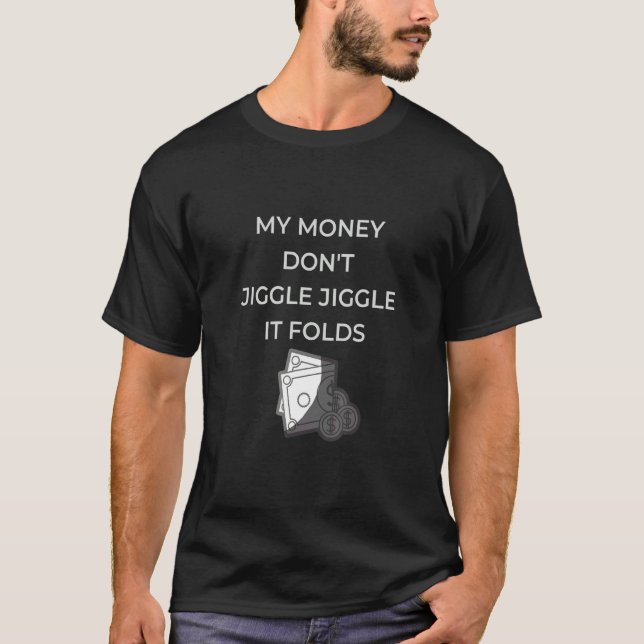 Camiseta Mi dinero no hace la maldición de la jugada 4 (Anverso)
