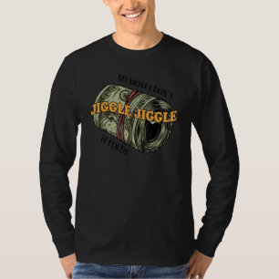 Camiseta Mi dinero no se dobla en la lucha contra la maldic