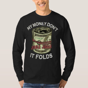 Camiseta Mi dinero no se dobla en la lucha contra la maldic