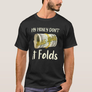 Camiseta Mi dinero no se mueve a la moda