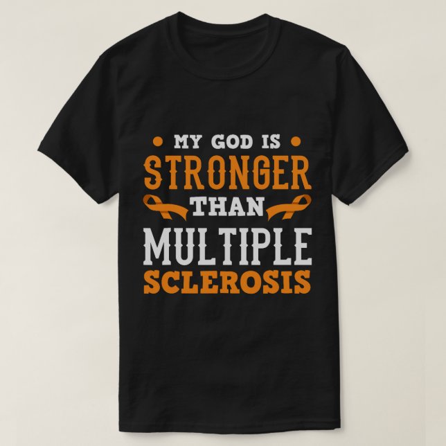 Camiseta Mi Dios Es Más Fuerte Que La Múltiple Esclerosis F (Diseño del anverso)