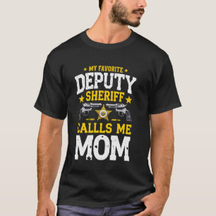 Camiseta Mi diputado sheriff favorito me llama mamá orgullo