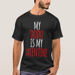 Camiseta Mi Dodo Es Mi día de San Valentín De San Valentín