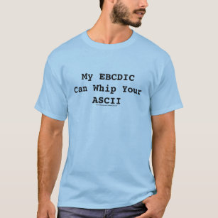 Camiseta Mi EBCDIC puede azotar su ASCII
