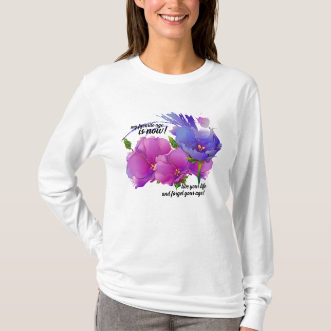 Camiseta Mi edad favorita es ahora. Regalo de cumpleaños (Anverso)