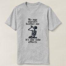 Mi edad no me molesta, son los efectos secundarios