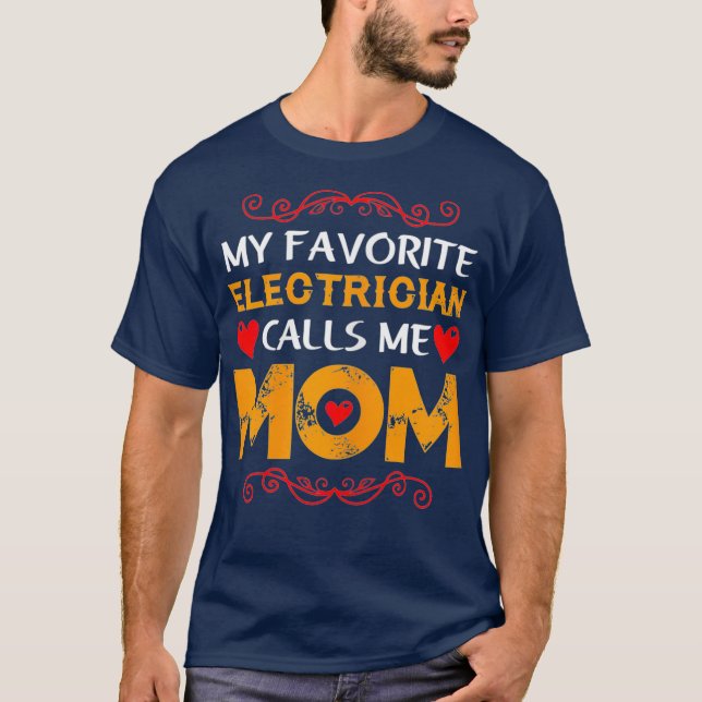 Camiseta Mi electricista favorito me llama mamá (Anverso)
