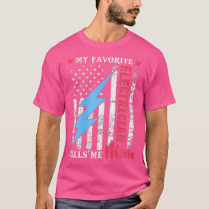 Camiseta Mi electricista favorito me llama mamá EE.UU.