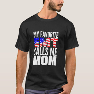 Camiseta Mi EMT favorito me llama madre de emoción orgullos