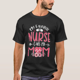 Camiseta Mi enfermera favorita de Rn me llama mamá día de l