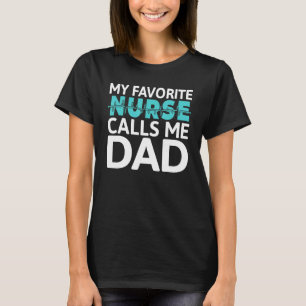 Camiseta Mi enfermera favorita me llama Dad Daughter Hospit