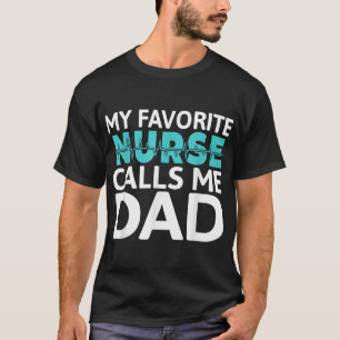 Camiseta Mi enfermera favorita me llama Dad Daughter Hospit
