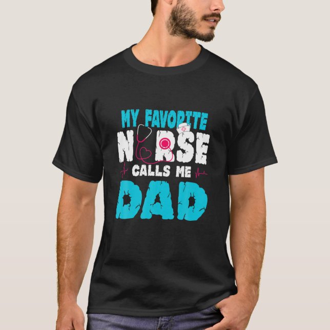 Camiseta Mi enfermera favorita me llama Día del Padre 2021  (Anverso)
