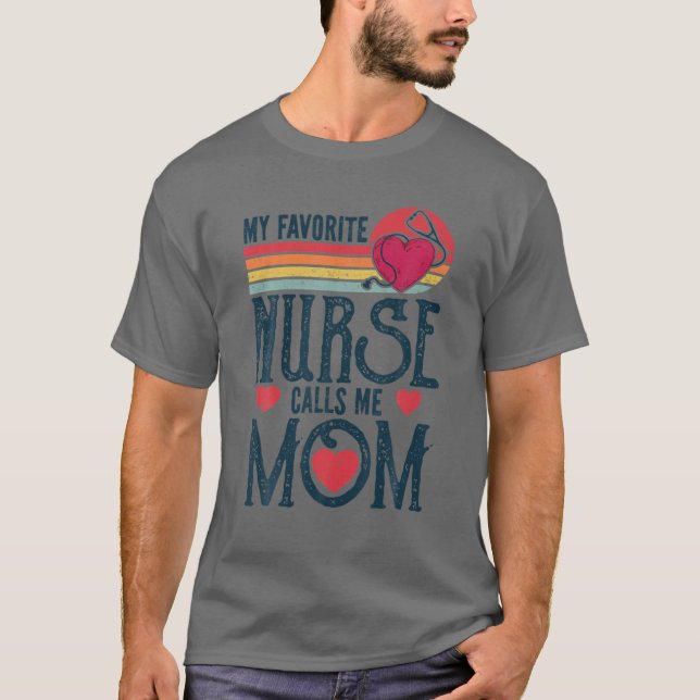 Camiseta Mi enfermera favorita me llama "el día de la madre (Anverso)