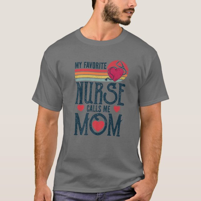 Camiseta Mi enfermera favorita me llama "el día de la madre (Anverso)