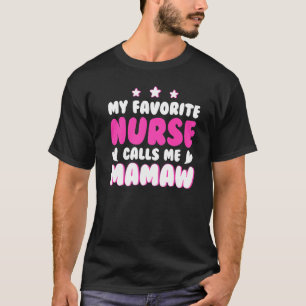 Camiseta Mi enfermera favorita me llama Enfermería Mamaw