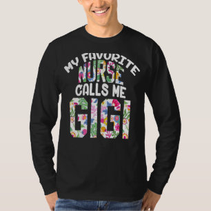 Camiseta Mi enfermera favorita me llama Gigi abuelita orgul