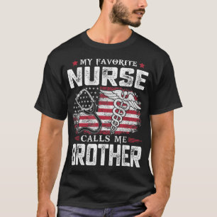Camiseta Mi enfermera favorita me llama hermano Shirt Dad