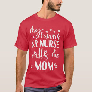 Camiseta Mi enfermera favorita me llama mamá