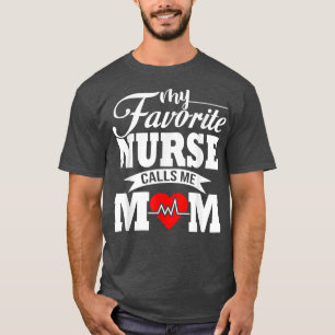 Camiseta Mi enfermera favorita me llama mamá