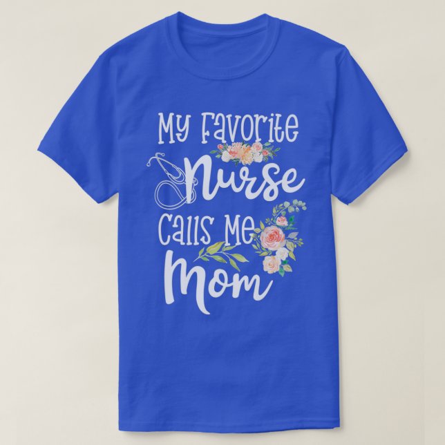 Camiseta Mi enfermera favorita me llama Mamá Enfermería Hij (Diseño del anverso)