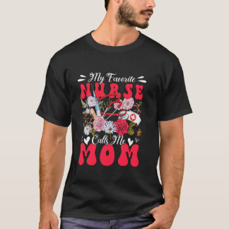 Camiseta Mi enfermera favorita me llama mamá Flor del Día d