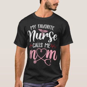 Camiseta Mi enfermera favorita me llama mamá, flores, madre