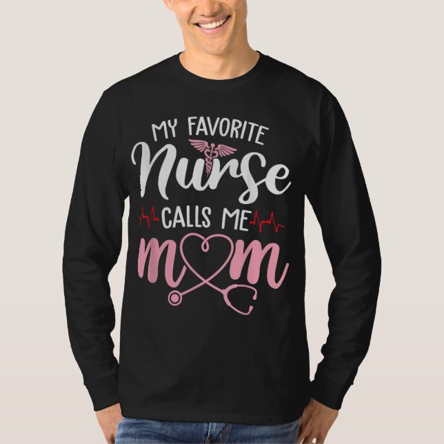 Camiseta Mi enfermera favorita me llama mamá, flores, madre (Anverso)
