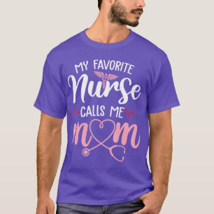 Camiseta Mi enfermera favorita me llama mamá, flores, madre